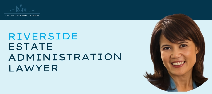 hire riverside estate administration lawyer hire riverside estate administration lawyer